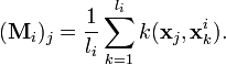 
(\mathbf{M}_i)_j = \frac{1}{l_i}\sum_{k=1}^{l_i}k(\mathbf{x}_j,\mathbf{x}_k^i).
