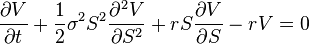  \frac{\partial V}{\partial t} + \frac{1}{2}\sigma^2 S^2\frac{\partial^2 V}{\partial S^2} + rS\frac{\partial V}{\partial S} - rV = 0 