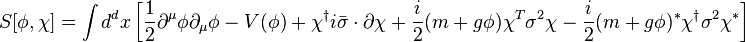 S[\phi,\chi]=\int d^dx \left[\frac{1}{2}\partial^\mu\phi \partial_\mu \phi -V(\phi)+\chi^\dagger i\bar{\sigma}\cdot\partial\chi+\frac{i}{2}(m+g \phi)\chi^T \sigma^2 \chi-\frac{i}{2}(m+g \phi)^* \chi^\dagger \sigma^2 \chi^*\right]