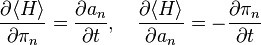  \frac{\partial \langle H \rangle}{\partial \pi_n} = \frac{\partial a_n}{\partial t},\quad \frac{\partial \langle H \rangle}{\partial a_n} = - \frac{\partial \pi_n}{\partial t} 