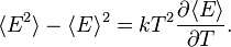  \langle E^2 \rangle - \langle E \rangle^2 = k T^2 \frac{\partial \langle E \rangle}{\partial T}.