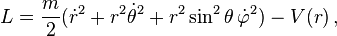 L = \frac{m}{2}(\dot{r}^2+r^2\dot{\theta}^2 +r^2\sin^2\theta \, \dot{\varphi}^2)-V(r)\,,