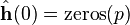 \hat{\mathbf{h}}(0)=\operatorname{zeros}(p)