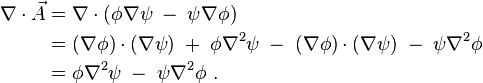 \begin{align}
 \nabla\cdot\vec A &=\nabla\cdot(\phi\nabla\psi \;-\; \psi\nabla\phi)\\
 &=(\nabla\phi)\cdot(\nabla\psi) \;+\; \phi\nabla^2\psi \;-\; (\nabla\phi)\cdot(\nabla\psi) \;-\; \psi\nabla^2\phi\\
 &=\phi\nabla^2\psi \;-\; \psi\nabla^2\phi ~.
\end{align}