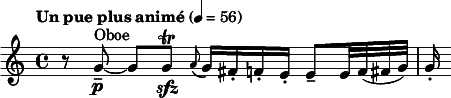 
  \relative c' { \clef treble \time 4/4 \key a \minor \tempo "Un pue plus animé" 4 = 56 r8 g'--~\p^"Oboe" g[ g\trill\sfz] \grace a8( g16) fis-. f-. e-. e8-- e32 f( fis g) | g16-. }
