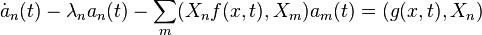  \dot{a}_n (t) - \lambda_n a_n (t) -\sum_m (X_n f(x,t),X_m) a_m (t) = (g(x,t),X_n) 