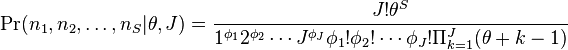 
\Pr(n_1,n_2,\ldots,n_S| \theta, J)=
\frac{J!\theta^S}
{
  1^{\phi_1}2^{\phi_2}\cdots J^{\phi_J}
  \phi_1!\phi_2!\cdots\phi_J!
  \Pi_{k=1}^J(\theta+k-1)
}
