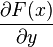  \frac{\partial F(x)}{\partial y}