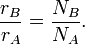  \frac{r_B}{r_A} = \frac{N_B}{N_A}.