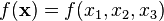 f(\bold{x})=f(x_1,x_2,x_3)