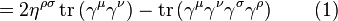  = 2 \eta^{\rho \sigma} \operatorname{tr} \left(\gamma^\mu \gamma^\nu \right) - \operatorname{tr} \left( \gamma^\mu \gamma^\nu \gamma^\sigma \gamma^\rho \right) \quad \quad (1) \,