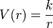 
V(r) = \frac{k}{r}
