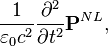 \frac{1}{\varepsilon_0 c^2}\frac{\partial^2}{\partial t^2}\mathbf{P}^{NL},