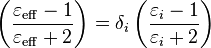  \left( \frac{\varepsilon_\mathrm{eff}-1}{\varepsilon_\mathrm{eff}+2} \right) = \delta_i \left( \frac{\varepsilon_i-1}{\varepsilon_i+2} \right)