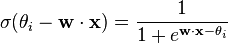 \sigma(\theta_i - \mathbf{w} \cdot \mathbf{x}) = \frac{1}{1 + e^{\mathbf{w} \cdot \mathbf{x} - \theta_i}}