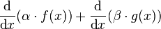 \frac{\mbox{d}}{\mbox{d} x} ( \alpha \cdot f(x) ) + \frac{\mbox{d}}{\mbox{d} x} (\beta \cdot g(x))