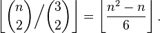 \left\lfloor\binom{n}{2}\Big/\binom{3}{2}\right\rfloor=\left\lfloor\frac{n^2-n}{6}\right\rfloor.