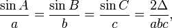 \frac{\sin A}{a} = \frac{\sin B}{b} = \frac{\sin C}{c} = \frac{2\Delta}{abc},