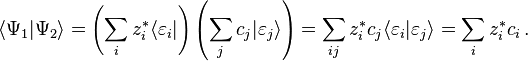  \langle \Psi_1 | \Psi_2 \rangle = \left(\sum_i z^*_i \langle\varepsilon_i | \right)\left(\sum_j c_j |\varepsilon_j\rangle \right) =\sum_{ij} z^*_i c_j \langle \varepsilon_i|\varepsilon_j\rangle = \sum_i z^*_i c_i \,.