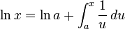 \ln x = \ln a + \int_a^x \frac{1}{u}\,du