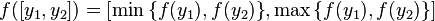 f([y_1, y_2]) = \left[\min \big \{f(y_1), f(y_2) \big\}, \max \big\{ f(y_1), f(y_2) \big\}\right]