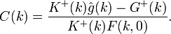  C(k) = \frac{K^{+}(k)\hat{g}(k)-G^{+}(k)}{K^{+}(k)F(k,0)}. 