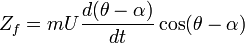 Z_f=mU\frac{d(\theta-\alpha)}{dt}\cos(\theta-\alpha)