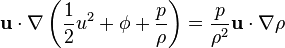 \mathbf u \cdot \nabla  \left( \frac 1 2 u^2 + \phi + \frac p \rho \right) = \frac{p}{\rho^2} \mathbf u \cdot \nabla \rho  