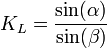 K_L=\frac{\sin(\alpha)}{\sin(\beta)}