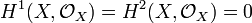 H^1(X, \mathcal O_X)= H^2(X, \mathcal O_X)=0 