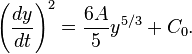 \left({\frac {dy}{dt}}\right)^{2}={\frac {6A}{5}}y^{5/3}+C_{0}.