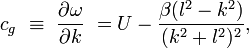 c_g \ \equiv\  \frac{\partial \omega}{\partial k}\ = U - \frac{\beta (l^2-k^2)}{(k^2+l^2)^2},