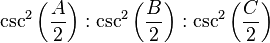 \csc^2\left(\frac{A}{2}\right) : \csc^2 \left(\frac{B}{2}\right) : \csc^2\left(\frac{C}{2}\right)