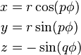 \begin{align}
  x &=  r\cos(p\phi) \\
  y &=  r\sin(p\phi) \\
  z &= -\sin(q\phi)
\end{align}