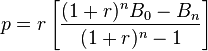 p = r \left[ \frac{(1+r)^n B_0 - B_n}{(1+r)^n - 1} \right]