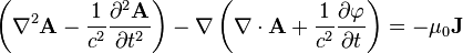 \left ( \nabla^2 \mathbf A - \frac{1}{c^2} \frac{\partial^2 \mathbf A}{\partial t^2} \right ) - \mathbf \nabla \left ( \mathbf \nabla \cdot \mathbf A + \frac{1}{c^2} \frac{\partial \varphi}{\partial t} \right ) = - \mu_0 \mathbf J