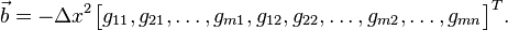 
\vec{b} =
-\Delta x^2\begin{bmatrix} g_{11} , g_{21} , \ldots , g_{m1} , g_{12} , g_{22} , \ldots , g_{m2} , \ldots , g_{mn}
\end{bmatrix}^T.
