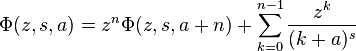 \Phi(z,s,a)=z^n \Phi(z,s,a+n) + \sum_{k=0}^{n-1} \frac {z^k}{(k+a)^s}