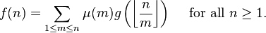 f(n) = \sum_{1 \le m \le n}\mu(m)g\left(\left\lfloor \frac{n}{m}\right\rfloor\right)\quad\mbox{ for all } n\ge 1.