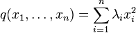 q(x_1,\ldots,x_n)=\sum_{i=1}^n \lambda_i x_i^2