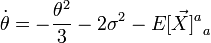 \dot{\theta} = - \frac{\theta^2}{3} - 2 \sigma^2 - {E[\vec{X}]^a}_a