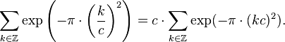 \sum_{k\in\mathbb{Z}}\exp\left(-\pi\cdot\left(\frac{k}{c}\right)^2\right) = c\cdot\sum_{k\in\mathbb{Z}}\exp(-\pi\cdot(kc)^2).