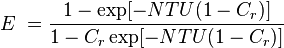  E \ = \frac {1 - \exp[-NTU(1 - C_{r})]}{1 - C_{r}\exp[-NTU(1 - C_{r})]} 