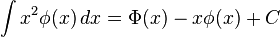 \int x^2 \phi(x) \, dx  = \Phi(x) - x\phi(x) + C