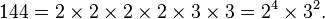  144 = 2 \times 2 \times 2 \times 2 \times 3 \times 3 = 2^4 \times 3^2.