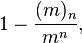 1 - \frac{(m)_n}{m^n}, \!