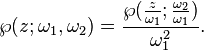 \wp(z;\omega_1,\omega_2) = \frac{\wp(\frac{z}{\omega_1}; \frac{\omega_2}{\omega_1})}{\omega_1^2}.