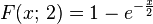 
    F(x;\,2) = 1 - e^{-\frac{x}{2}}
  