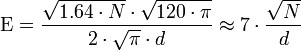  \mbox{E} =\frac{\sqrt{1.64 \cdot N} \cdot  \sqrt{ 120\cdot \pi}}{2\cdot \sqrt{\pi}\cdot d} 

 \approx 7\cdot\frac{ \sqrt{N}}{d}