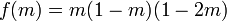 f(m)=m(1-m)(1-2m)